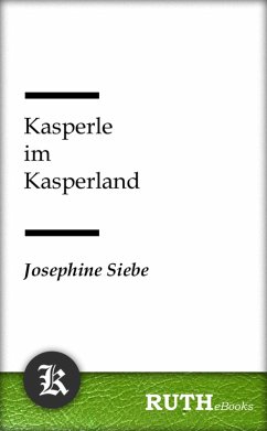 Kasperle im Kasperland (eBook, ePUB) - Siebe, Josephine