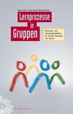 Lernprozesse in Gruppen (eBook, ePUB) - Kehr, Peter; Wannemüller, Hans-Peter