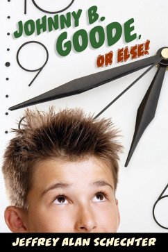 Cover Johnny B. Goode, Or Else! (eBook, ePUB)