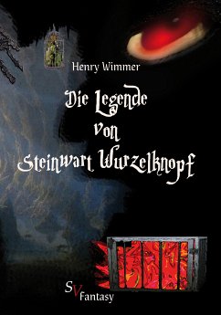 Die Legende von Steinwart Wurzelknopf (eBook, ePUB) - Wimmer, Henry