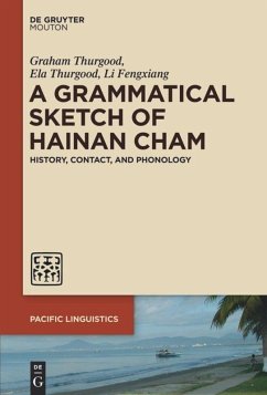 A Grammatical Sketch of Hainan Cham - Thurgood, Graham;Thurgood, Ela;Fengxiang, Li