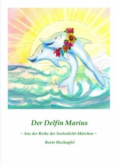 Der Delfin Marius - Hochapfel, Beate