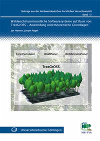 Waldwachstumskundliche Softwaresysteme auf Basis von TreeGrOSS - Anwendung und theoretische Grundlagen - Hansen, Jan; Nagel, Jürgen