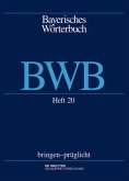 bringen - prüglicht / Bayerisches Wörterbuch (BWB) Band 3/Heft 20