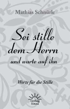 Sei stille dem Herrn und Warte auf ihn - Schnürle, Mathias