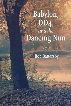 Babylon, Dd4, and the Dancing Nun - Battersby, Bob