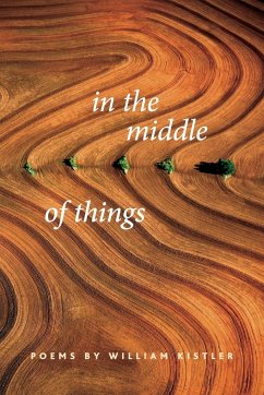 In the Middle of Things - Kistler, William