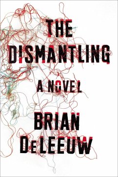 The Dismantling - DeLeeuw, Brian