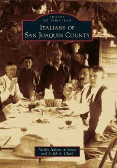 Italians of San Joaquin County - Pacific Italian Alliance; Clark, Ralph A