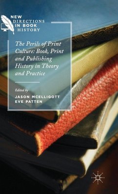 Cover The Perils of Print Culture: Book, Print and Publishing History in Theory and Practice