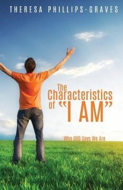 The Characteristics of I Am - Phillips-Graves, Theresa