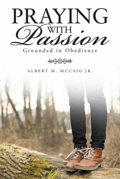 Praying with Passion - McCaig Jr, Albert M.