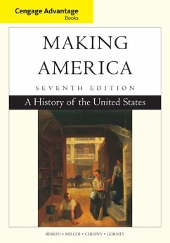 Cengage Advantage Books: Making America: A History of the United States - Berkin, Carol; Miller, Christopher; Cherny, Robert