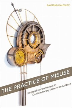 The Practice of Misuse - Malewitz, Raymond The Practice of Misuse - Malewitz, Raymond