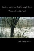 Garland, Maine, and the Old Maple Tree: Windows from My Soul