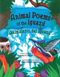 Animal Poems of the Iguazú / Animalario del Iguazú - Alarcón, Francisco X