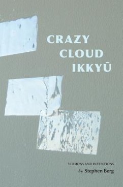 Crazy Cloud Ikkyu: Versions and Inventions - Berg, Stephen