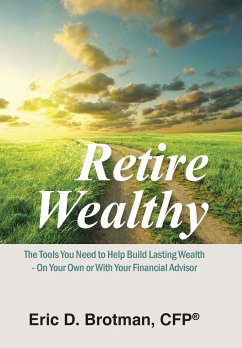 Retire Wealthy - Brotman, Cfp(r) Eric D.