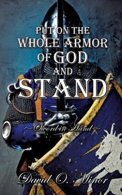 Put on the Whole Armor of God and Stand - Minor, David O