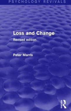 Loss and Change (Psychology Revivals) - Marris, Peter