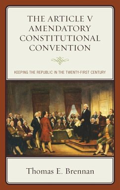 The Article V Amendatory Constitutional Convention - Brennan, Thomas E.