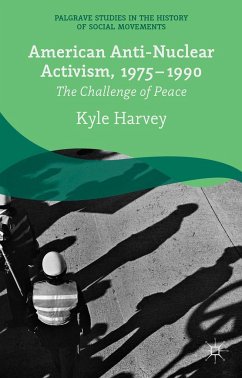 American Anti-Nuclear Activism, 1975-1990 - Harvey, K.