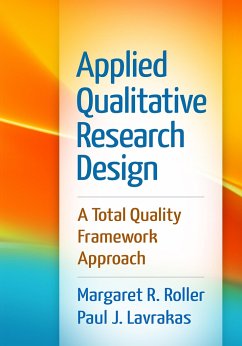Applied Qualitative Research Design - Roller, Margaret R.; Lavrakas, Paul J.