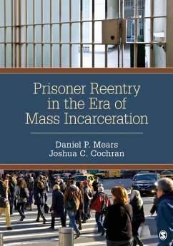 Prisoner Reentry in the Era of Mass Incarceration - Mears, Daniel P; Cochran, Joshua C