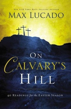 On Calvary's Hill - Lucado, Max