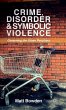 Crime, Disorder and Symbolic Violence - Bild 1