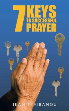 7 Keys to Successful Prayers - Tshibangu, Jean