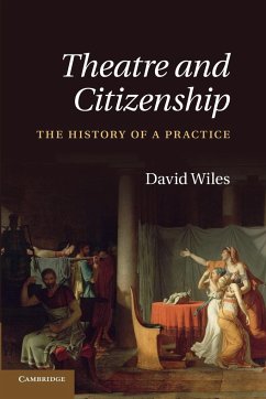 Theatre and Citizenship - Wiles, David