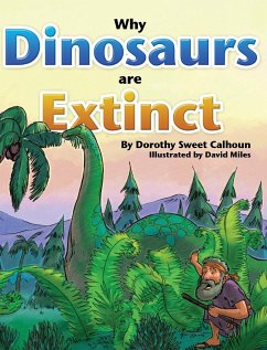 Why Dinosaurs Are Extinct - Calhoun, Dorothy