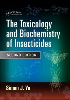 The Toxicology and Biochemistry of Insecticides - Yu, Simon J