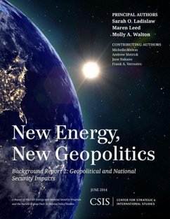 New Energy, New Geopolitics - Ladislaw, Sarah O; Leed, Maren; Walton, Molly A