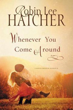 Whenever You Come Around - Hatcher, Robin Lee