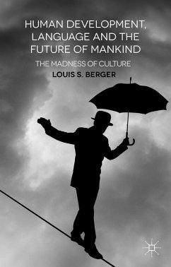 Human Development, Language and the Future of Mankind - Berger, L.