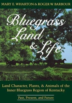 Bluegrass Land and Life - Wharton, Mary E; Barbour, Roger W