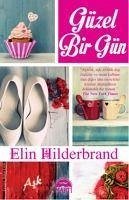 Güzel Bir Gün - Hilderbrand, Elin