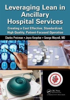 Leveraging Lean in Ancillary Hospital Services - Protzman, Charles; Kerpchar, Joyce; Mayzell, George