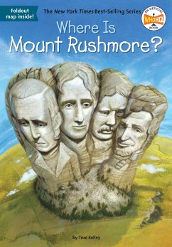 Where Is Mount Rushmore? - Kelley, True