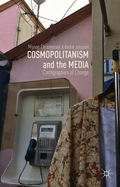 Cosmopolitanism and the Media - Christensen, Miyase;Jansson, A.