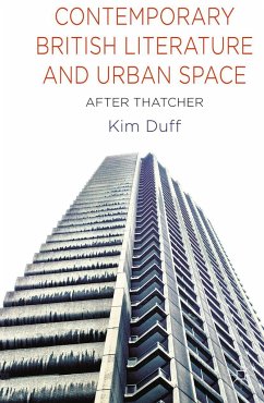 Contemporary British Literature and Urban Space - Duff, K.