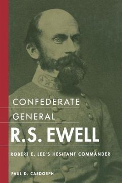 Confederate General R.S. Ewell - Casdorph, Paul D