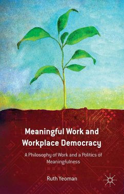 Meaningful Work and Workplace Democracy - Yeoman, R.