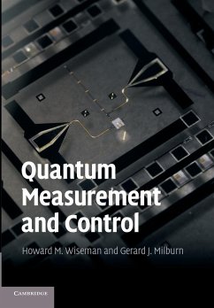 Quantum Measurement and Control - Wiseman, Howard M. (Griffith University, Queensland); Milburn, Gerard J. (Professor, University of Queensland)