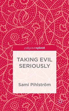 Taking Evil Seriously - Pihlström, S.