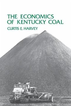 The Economics of Kentucky Coal - Harvey, Curtis E