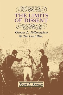 The Limits of Dissent - Klement, Frank L