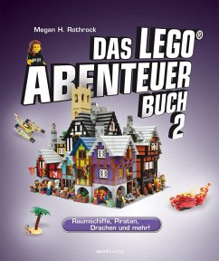 Das LEGO®-Abenteuerbuch 2 (eBook, PDF) - Rothrock, Megan H.